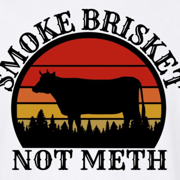 Men's Smoke Brisket Not Meth Tee Shirt - Picture 3 of 3